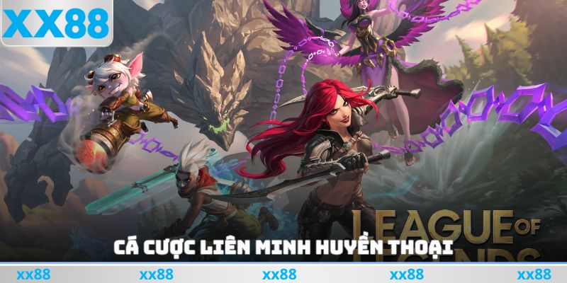 Cá Cược Liên Minh Huyền Thoại