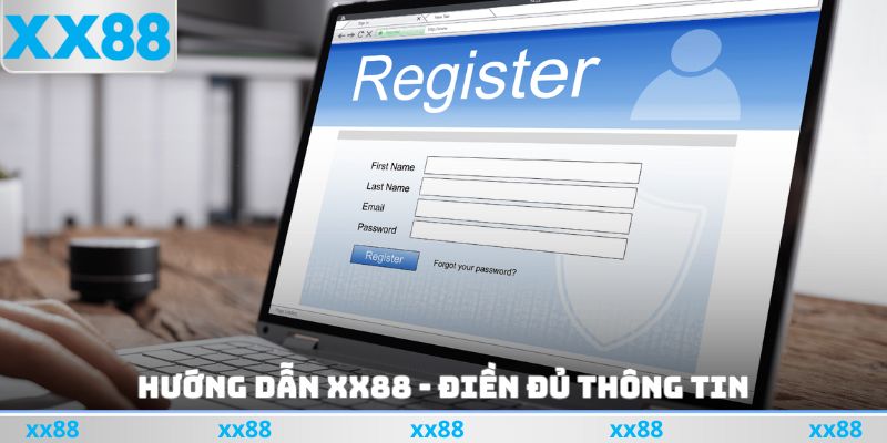 Hướng dẫn XX88 - Điền đủ thông tin